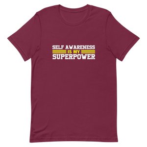 Self-Awareness is my Superpower Unisex t-shirt