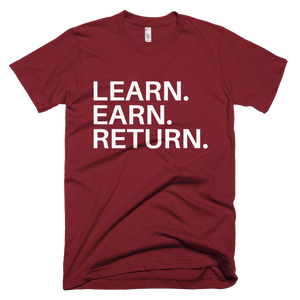 Learn, Earn, Return T-Shirt