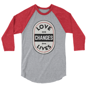 Love Changes Lives raglan shirt