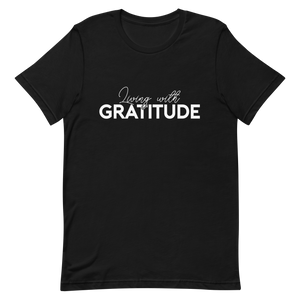 Living with Gratitude Unisex t-shirt