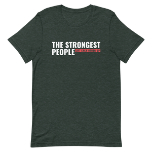 The Strongest People Lift Each Other Up Unisex t-shirt