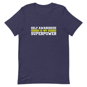 Self-Awareness is my Superpower Unisex t-shirt