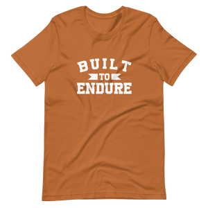 Built To Endure Unisex t-shirt